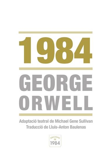 1984 (TEATRE) | 9788415835219 | GEORGE ORWELL & MICHAEL GENE SULLIVAN