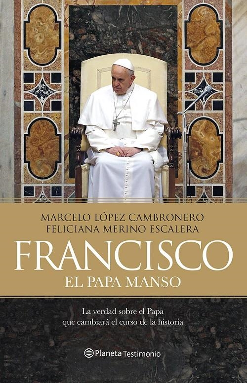 FRANCISCO EL PAPA MANSO | 9788408121442 | LOPEZ, MARCELO & MERINO, FELICIANA