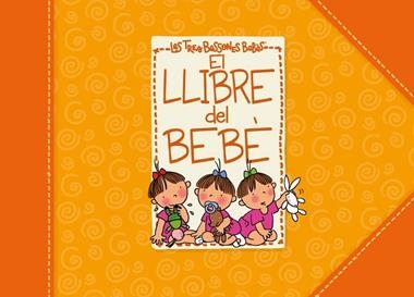 EL LLIBRE DEL BEBE DE LES TRES BESSONES | 9788448830953 | ROSER CAPDEVILA