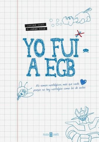 YO FUI A EGB | 9788401346712 | IKAZ, JAVIER & DIAZ, JORGE