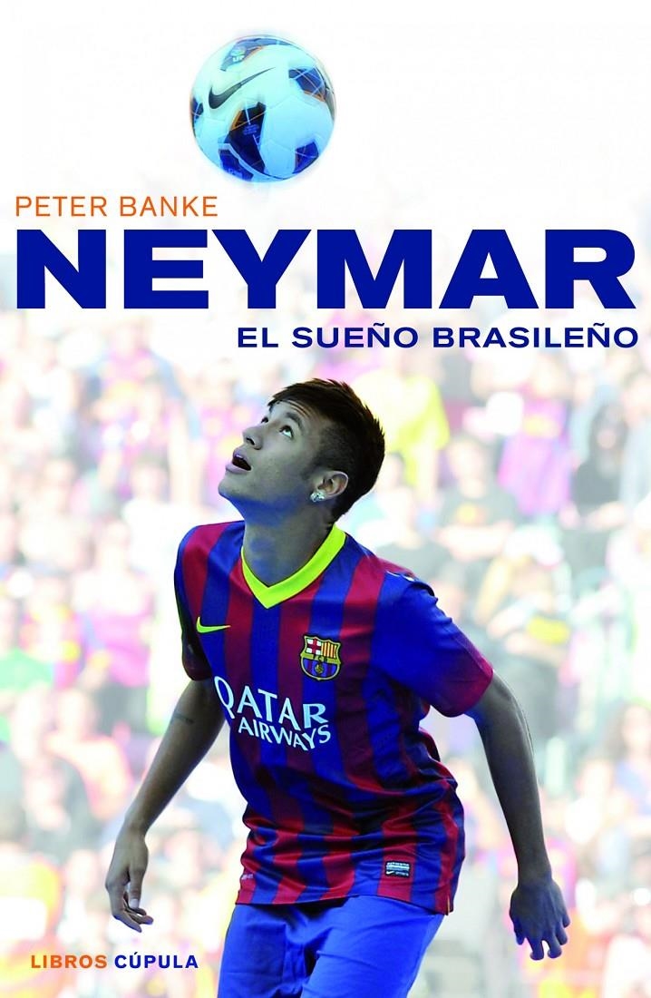 EL NEYMAR SUEÑO BRASILEÑO | 9788448018672 | BANKE, PETER