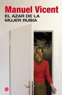EL AZAR DE LA MUJER RUBIA | 9788466327763 | VICENT, MANUEL