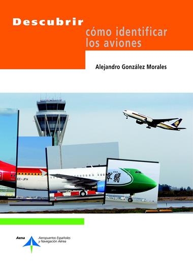 DESCUBRIR COMO IDENTIFICAR LOS AVIONES | 9788492499755 | GONZALEZ, ALEJANDRO