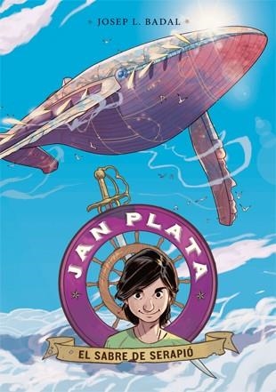JAN PLATA 2 EL SABRE DE SERAPIO | 9788424650674 | BADAL, JOSEP L. & LAFEBRE, JORDI