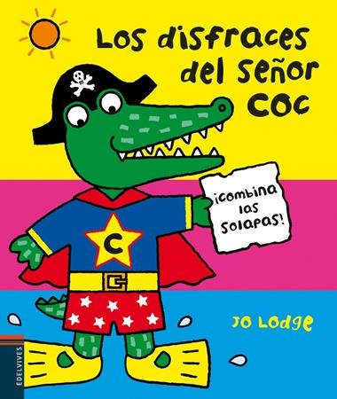LOS DISFRACES DEL SEÑOR COC COMBINA LAS SOLAPAS! | 9788426388964 | LODGE, JO