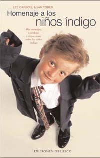 HOMENAJE A LOS NIÑOS INDIGO | 9788497770378 | CARROLL, LEE & TOBER, JAN