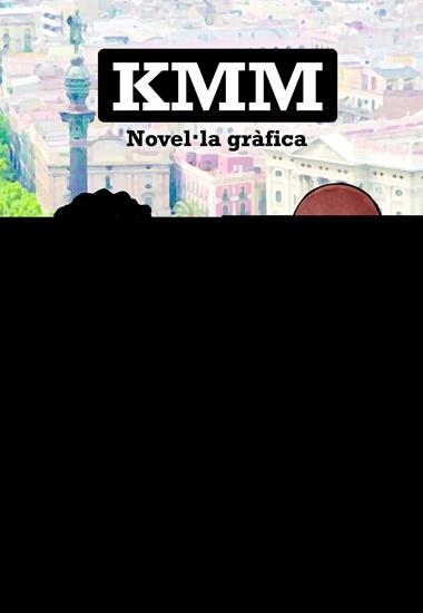 KMM NOVEL·LA GRAFICA | 9788490342152 | ESPINOSA, PEDRO & PORTABELLA, SERGI