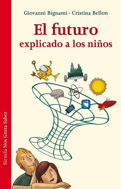 EL FUTURO EXPLICADO A LOS NIÑOS | 9788415937579 | BIGNAMI, GIOVANNI / BELLON, CRISTINA