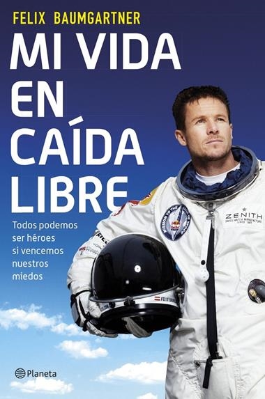 MI VIDA EN CAIDA LIBRE | 9788408124559 | BAUMGARTNER, FELIX