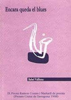 ENCARA QUEDA EL BLUES | 9788489890220 | RAFAEL VALLBONA