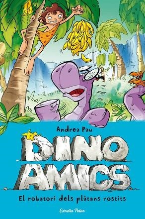EL DINO AMICS 2 ROBATORI DELS PLATANS ROSTITS | 9788490573785 | PAU, ANDREA