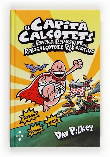 CAPITA CALÇOTETS 10 EL CAPITA CALÇOTETS I LA REVENJA REPUGNANT DELS ROBOCALÇOTOTS RADIOACTIUS | 9788466133821 | DAV PILKEY