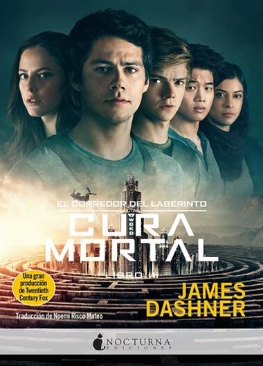 EL CORREDOR DEL LABERINTO 03 LA CURA MORTAL | 9788493975036 | JAMES DASHNER