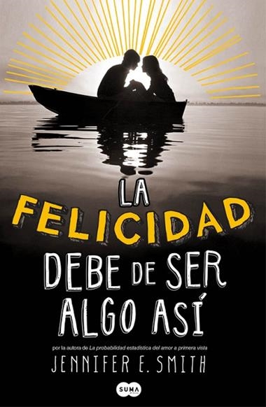 FELICIDAD DEBE DE SER ALGO ASI, LA | 9788483655788 | SMITH, JENNIFER