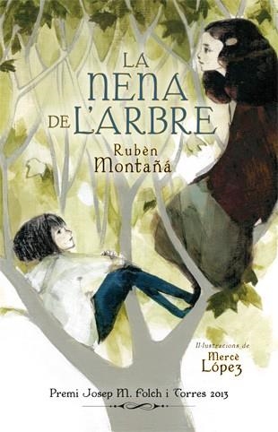 LA NENA DE L'ARBRE | 9788424652173 | RUBEN MONTAÑA & MERCE LOPEZ