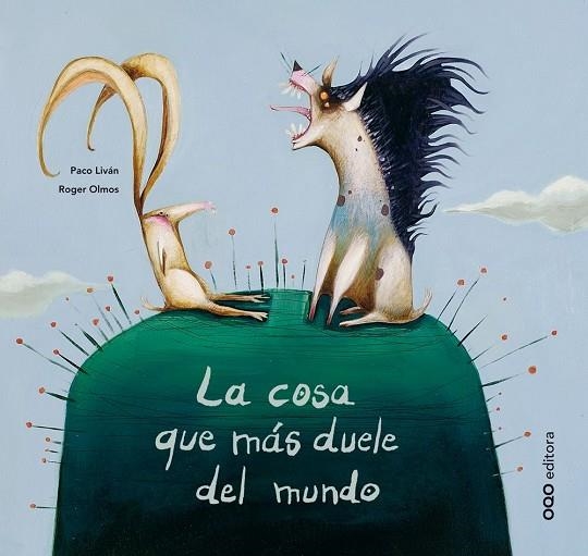 COSA QUE MAS DUELE DEL MUNDO, LA | 9788498714715 | LIVAN, PACO