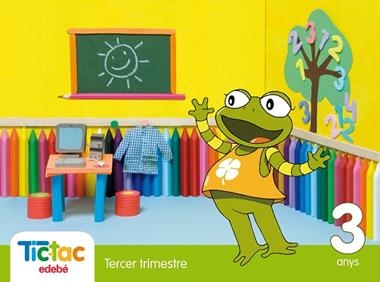TIC-TAC 3 ANYS TERCER TRIMESTRE | 9788423697328 | EDEBE, OBRA COLECTIVA
