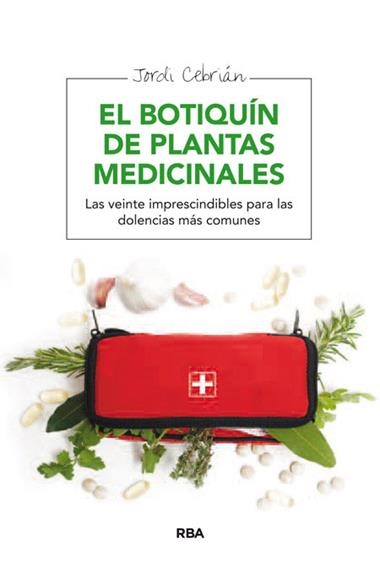 EL BOTIQUIN DE PLANTAS MEDICINALES | 9788415541806 | JORDI CEBRIAN