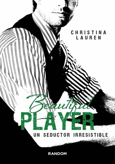 BEAUTIFUL PLAYER UN SEDUCTOR IRRESISTIBLE | 9788415725510 | LAUREN, CHRISTINA