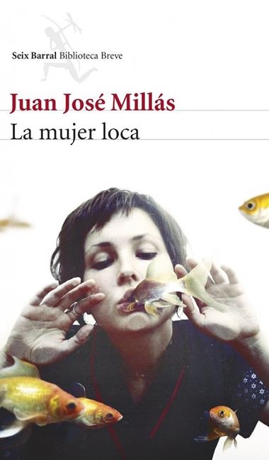 MUJER LOCA, LA | 9788432221248 | JUAN JOSE MILLAS