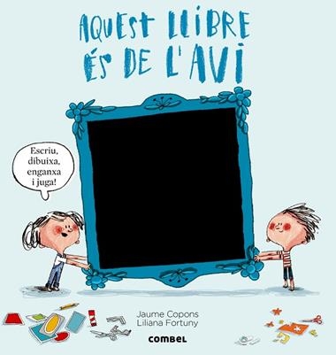AQUEST LLIBRE ES DE L'AVI | 9788498258943 | JAUME COPONS & LILIANA FORTUNY