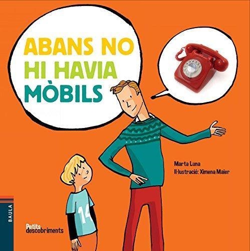 ABANS NO HI HAVIA MÒBILS | 9788447928118 | LUNA, MARTA