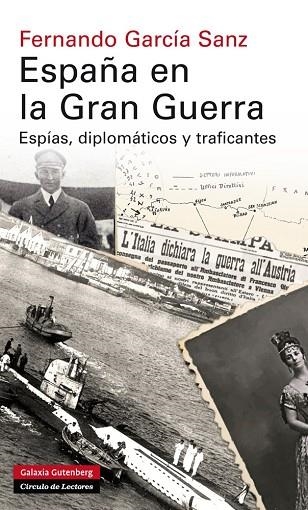ESPAÑA EN LA GRAN GUERRA | 9788415863830 | FERNANDO GARCIA SANZ