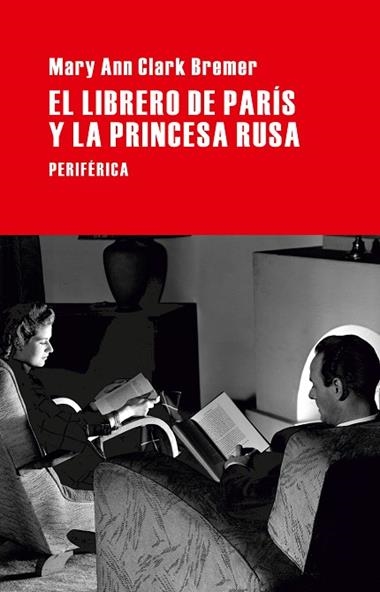 EL LIBRERO DE PARIS Y LA PRINCESA RUSA | 9788492865901 | CLARK BREMER, MARY ANN