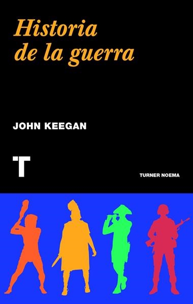 HISTORIA DE LA GUERRA | 9788415832218 | KEEGAN, JOHN