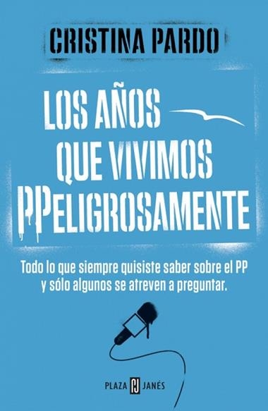 LOS AÑOS QUE VIVIMOS PPELIGROSAMENTE | 9788401347108 | PARDO, CRISTINA