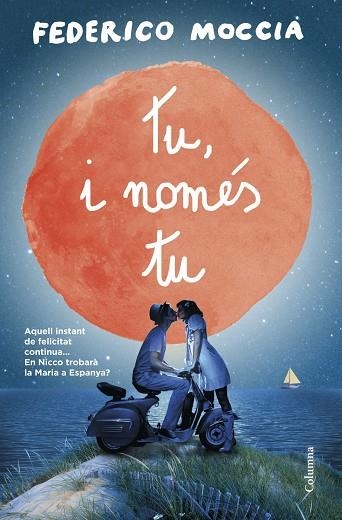 TU I NOMES TU | 9788466418485 | FEDERICO MOCCIA