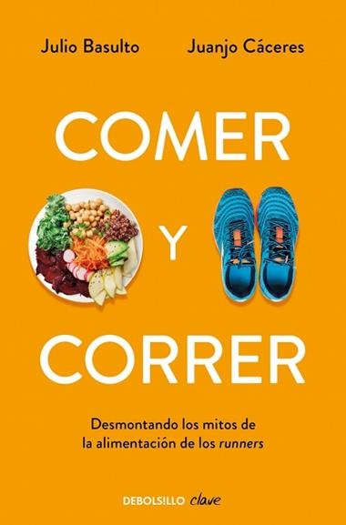 COMER Y CORRER | 9788490328002 | JULIO BASULTO & JUANJO CACERES