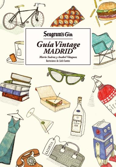 SEAGRAM'S GIN GUIA VINTAGE MADRID | 9788415888659 | SUAREZ, MARIO & VAZQUEZ, ANABEL