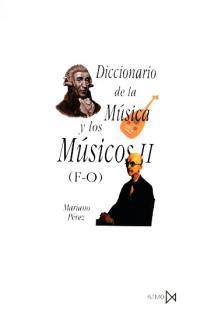 DICCIONARIO DE LA MUSICA Y LOS MUSICOS VOL.2 | 9788470901416 | PEREZ GUTIERREZ, MARIANO