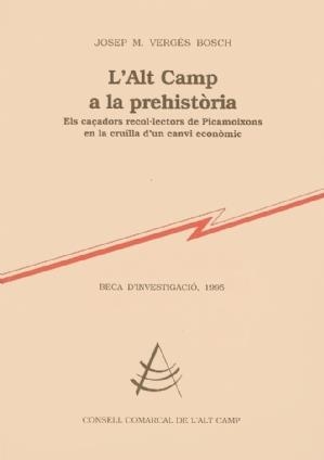 ALT CAMP A LA PREHISTORIA, L' | 9788492193301 | JOSEP M VERGES BOSCH