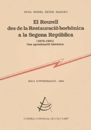 ROURELL DES DE LA RESTAURACIO BORBONICA | 9788460626619 | SERRA MASDEU, ANNA ISABEL