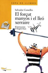 EL FORÇUT MANYOS I EL LLEO XERRAIRE | 9788448905194 | COMELLES, SALVADOR