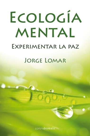 ECOLOGIA MENTAL | 9788492635542 | LOMAR, JORGE
