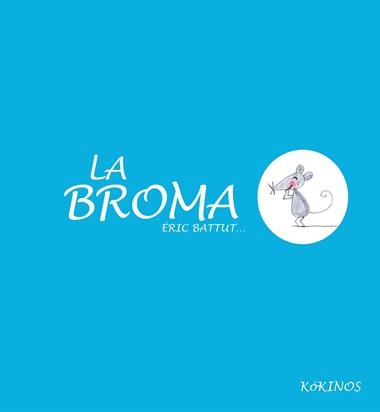 BROMA, LA | 9788494176517 | BATTUT, ERIC