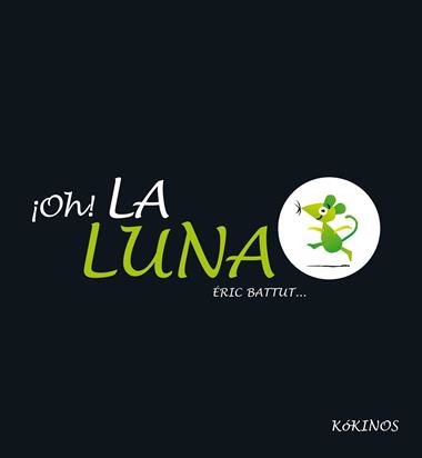 OH LA LUNA | 9788494176524 | BATTUT, ERIC