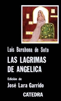 LAS LAGRIMAS DE ANGÉLICA | 9788437603131 | BARAHONA DE SOTO, LUIS