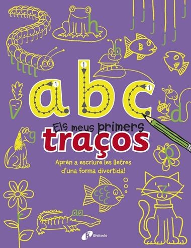 A B C  ELS MEUS PRIMERS TRAÇOS | 9788499065366 | PILKINGTON, SALLY