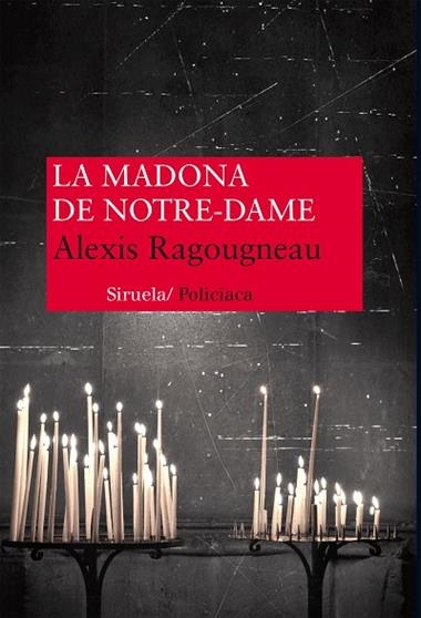 La madona de Notre Dame | 9788416120376 | Alexis Ragougneau