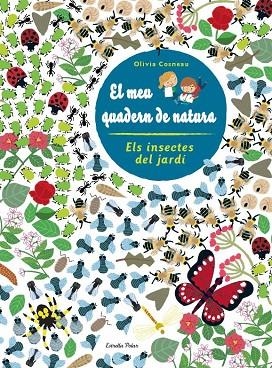 EL MEU QUADERN DE NATURA ELS INSECTES DEL JARDI | 9788490572498 | VV.AA.