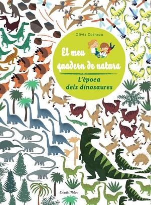 EL MEU QUADERN DE NATURA L'EPOCA DELS DINOSAURES | 9788490572481 | VV.AA.