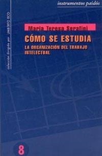 COMO SE ESTUDIA LA ORGANIZACION DEL TRABAJO INTELECTUAL | 9788475096889 | SERAFINI, MARIA TERESA