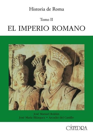 HISTORIA DE ROMA. T. 2 : EL IMPERIO ROMANO | 9788437608440 | ROLDAN, JOSE MANUEL ... [ET AL.]