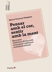 PENSAR AMB EL COR SENTIR AMB LA MENT | 9788499215495 | TRAVESET VILAGINES, MERCE