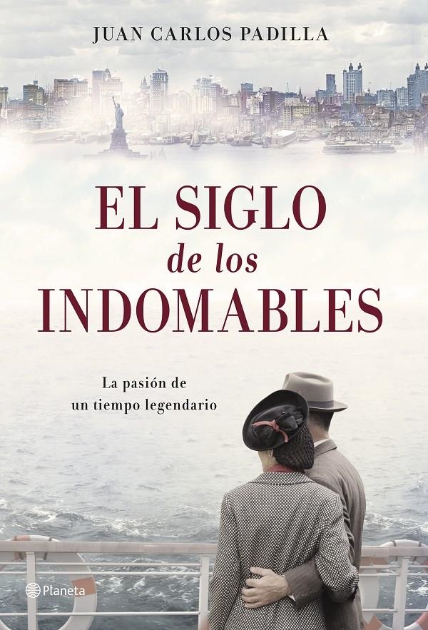 EL SIGLO DE LOS INDOMABLES | 9788408128502 | PADILLA, JUAN CARLOS