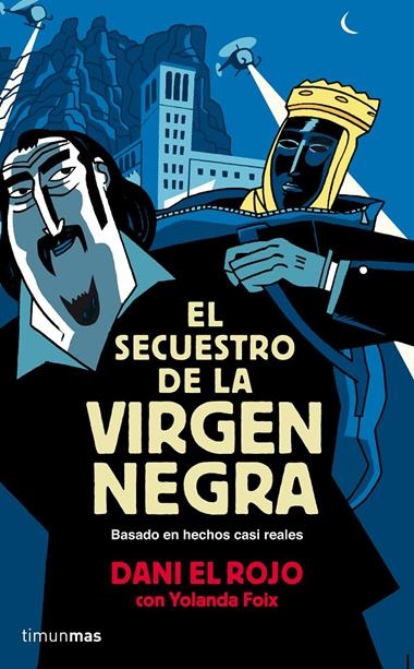 EL SECUESTRO DE LA VIRGEN NEGRA | 9788448019310 | DANI EL ROJO & YOLANDA FOIX